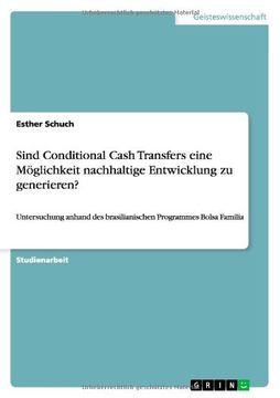 portada Sind Conditional Cash Transfers eine Möglichkeit nachhaltige Entwicklung zu generieren? (German Edition)