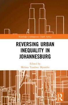 portada Reversing Urban Inequality in Johannesburg (Routledge Contemporary South Africa) 