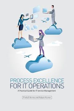 portada Process Excellence for IT Operations: a Practical Guide for IT Service Process Management (en Inglés)