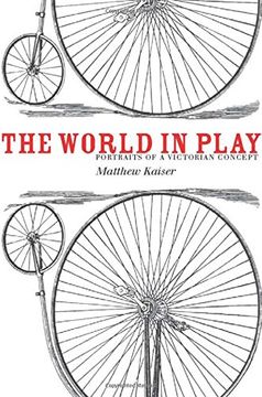 portada The World in Play: Portraits of a Victorian Concept (en Inglés)