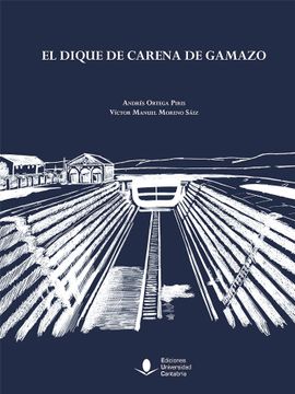 portada El Dique de Carena de Gamazo (in Spanish)