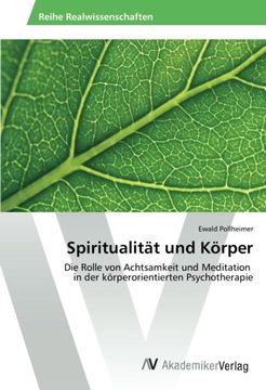 portada Spiritualität und Körper: Die Rolle von Achtsamkeit und Meditation in der körperorientierten Psychotherapie