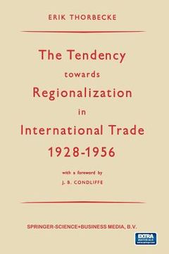 portada The Tendency Towards Regionalization in International Trade 1928-1956 (en Inglés)