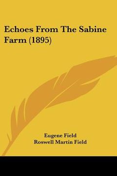 portada echoes from the sabine farm (1895) (in English)