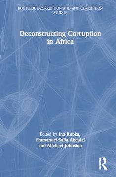 portada Deconstructing Corruption in Africa (Routledge Corruption and Anti-Corruption Studies)
