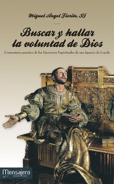 portada Buscar y Hallar la Voluntad de Dios: Comentario Prático de los Ejercicios Espirituales de san Ignacio de Loyola