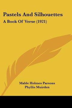 portada pastels and silhouettes: a book of verse (1921) (en Inglés)
