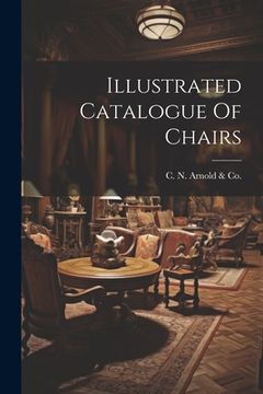 portada Illustrated Catalogue Of Chairs (en Inglés)