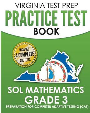 portada VIRGINIA TEST PREP Practice Test Book SOL Mathematics Grade 3: Includes Four SOL Math Practice Tests (en Inglés)