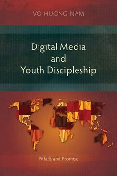 portada Digital Media and Youth Discipleship: Pitfalls and Promise (in English)