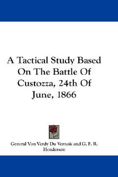 portada a tactical study based on the battle of custozza, 24th of june, 1866