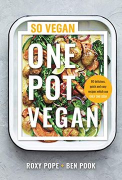 portada One pot Vegan: 80 Quick, Easy and Delicious Plant-Based Recipes From the Creators of so Vegan 