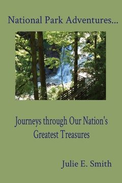 portada National Park Adventures...: Journeys through Our Nation's Greatest Treasures (en Inglés)