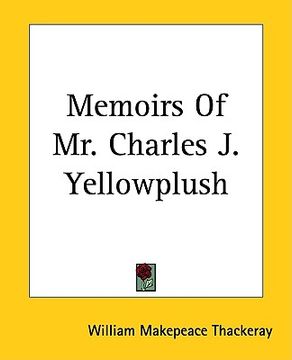 portada memoirs of mr. charles j. yellowplush (en Inglés)