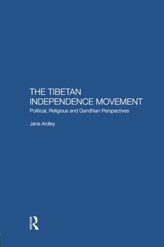 portada The Tibetan Independence Movement: Political, Religious and Gandhian Perspectives