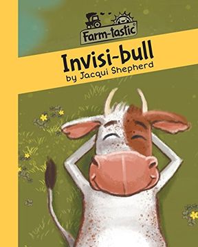 portada Invisi-Bull: Fun With Words, Valuable Lessons (Farm-Tastic) (en Inglés)