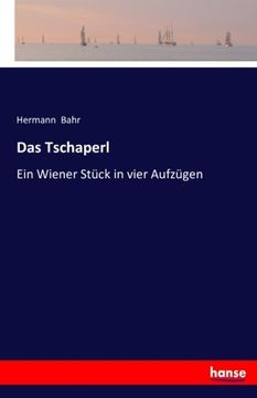 portada Das Tschaperl: Ein Wiener Stück in vier Aufzügen (German Edition)