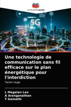 portada Une technologie de communication sans fil efficace sur le plan énergétique pour l'interdiction (en Francés)