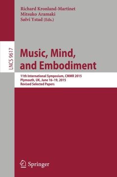 portada Music, Mind, and Embodiment: 11th International Symposium, CMMR 2015, Plymouth, UK, June 16-19, 2015, Revised Selected Papers (Lecture Notes in Computer Science)
