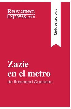 portada Zazie en el metro de Raymond Queneau (Guía de lectura): Resumen y análisis completo