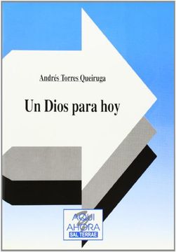 Dios para hoy, Un (Cuadernos Aquí y Ahora)