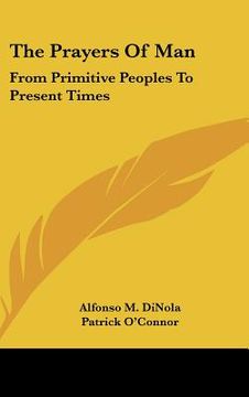 portada the prayers of man: from primitive peoples to present times (en Inglés)