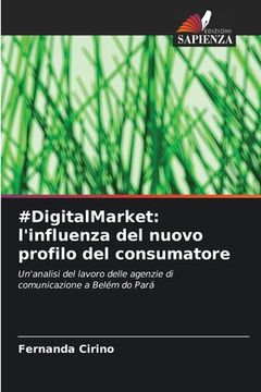 portada #DigitalMarket: l'influenza del nuovo profilo del consumatore (en Italiano)