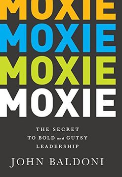 portada Moxie: The Secret to Bold and Gutsy Leadership (en Inglés)