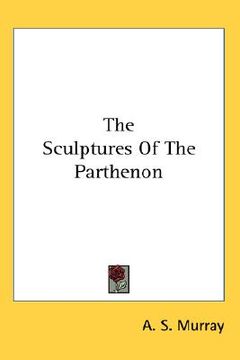 portada the sculptures of the parthenon (en Inglés)