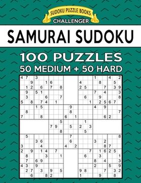 portada Samurai Sudoku 100 Puzzles: 50 Medium + 50 Hard Puzzles For Advanced Players (en Inglés)