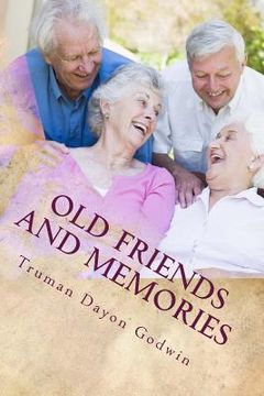portada Old Friends and Memories (in English)