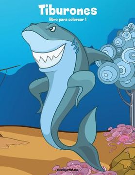 portada Tiburones Libro Para Colorear 1: Volume 1 (in Spanish)
