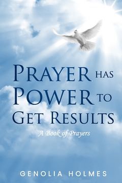 portada Prayer Has Power To Get Results: A Book of Prayers (in English)