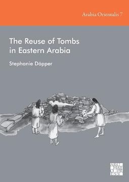 portada The Reuse of Tombs in Eastern Arabia (en Inglés)