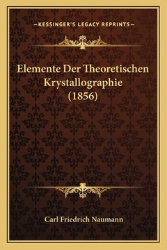 portada Elemente Der Theoretischen Krystallographie (1856) (en Alemán)