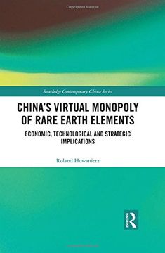 portada China's Virtual Monopoly of Rare Earth Elements: Economic, Technological and Strategic Implications (Routledge Contemporary China Series) (en Inglés)
