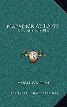 portada maradick at forty: a transition (1911) (en Inglés)