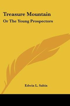 portada treasure mountain: or the young prospectors (en Inglés)