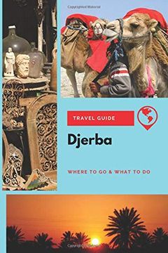 portada Djerba Travel Guide: Where to go & What to do (en Inglés)