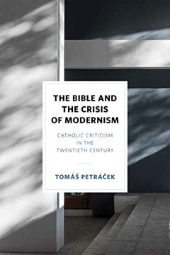 portada The Bible and the Crisis of Modernism: Catholic Criticism in the Twentieth Century 