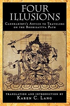portada Four Illusions: Candrakirti's Advice for Travelers on the Bodhisattva Path 