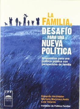 portada LA FAMILIA, DESAFÍO PARA UNA NUEVA POLÍTICA(9788496836938)