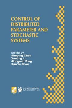 portada Control of Distributed Parameter and Stochastic Systems: Proceedings of the Ifip Wg 7.2 International Conference, June 19-22, 1998 Hangzhou, China (en Inglés)