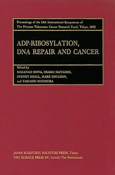 portada Proceedings of the International Symposia of the Princess Takamatsu Cancer Research Fund, Volume 13 Adp-Ribosylation, DNA Repair and Cancer: Proceedin (in English)