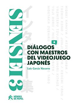 portada Sensei 03 Dialogos con Maestros del Videojuego Japones