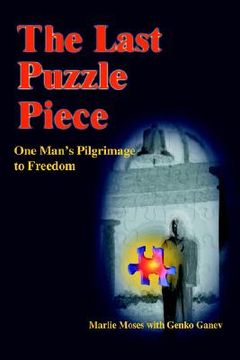 portada the last puzzle piece: one man's pilgrimage to freedom (en Inglés)