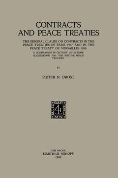portada Contracts and Peace Treaties: The General Clause on Contracts in the Peace Treaties of Paris 1947 and in the Peace Treaty of Versailles 1919. a Comp (in English)