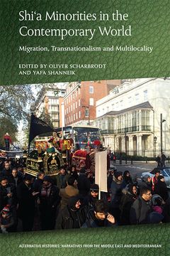 portada Shi'a Minorities in the Contemporary World: Migration, Transnationalism and Multilocality (en Inglés)