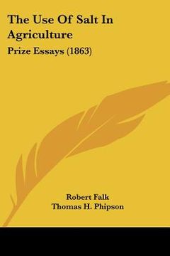 portada the use of salt in agriculture: prize essays (1863) (in English)
