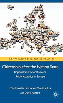 portada Citizenship After the Nation State: Regionalism, Nationalism and Public Attitudes in Europe (Comparative Territorial Politics) (en Inglés)